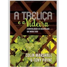 Livro A Treliça E A Videira | Colin Marshall