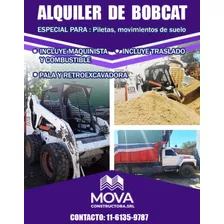 Alquiler De Bobcat(pala Y Retroexcavadora) Camion Volcador.