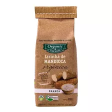 Farinha De Mandioca Orgânica Branca Organic 500g