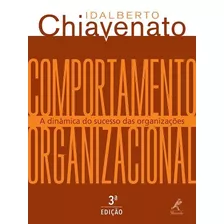 Comportamento Organizacional: A Dinâmica Do Sucesso Das Organizações, De Chiavenato, Idalberto. Editora Manole Ltda, Capa Mole Em Português, 2014