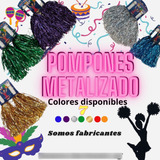 Pompones Metalizados Y Unicolor Para Porrista