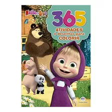 Masha E O Urso - 365 Atividades E Desenhos Para Colorir