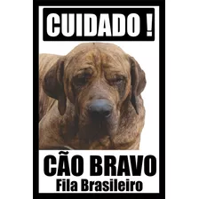 Placa Fila Brasileiro Cuidado Cão Bravo Tam. 20 X 30 Cm Mod2