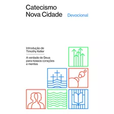 Devocional Do Catecismo Da Nova Cidade, De Keller, Tim. Editora Missão Evangélica Literária, Capa Mole Em Português, 2018