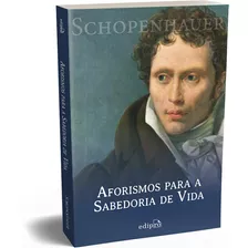 Aforismos Para A Sabedoria De Vida, De Schopenhauer, Arthur. Editora Edipro - Edições Profissionais Ltda, Capa Mole Em Português, 2022