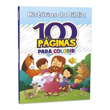 Livro 100 Paginas Para Colorir - Historias Da Biblia