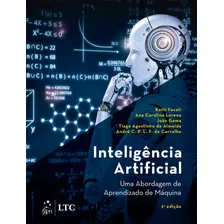 Inteligência Artificial - Uma Abordagem De Aprendizado De Máquina, De Carvalho, André Carlos Ponce De Leon Ferreira Et Al.. Ltc - Livros Técnicos E Científicos Editora Ltda., Capa Mole Em Português, 2