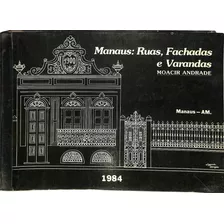 Moacir Andrade - Manaus - Ruas Fachadas E Varandas - 1984