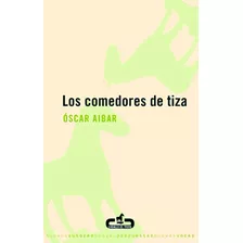 Comedores De Tiza - Aibar,o.