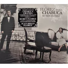 Flórez Para Chabuca - Rubén Flórez. Origen: Perú. Cd Nuevo