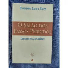 O Salão Dos Passos Perdidos - Evandro Lins E Silva - Livro 