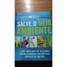 Livro Salve O Meio Ambiente Seleções Reader's Digest S66