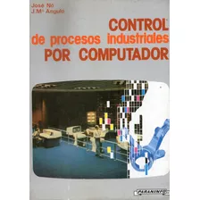 Control De Procesos Industriales Por Computador- Nó / Angulo