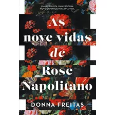 As Nove Vidas De Rose Napolitano, De Freitas, Donna. Editora Schwarcz Sa, Capa Mole Em Português, 2021