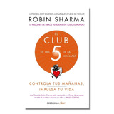 El Club De Las 5 De La Mañana » Robin Sharma