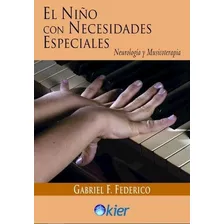 Niño Con Necesidades Especiales, El, De Federico, Gabriel 