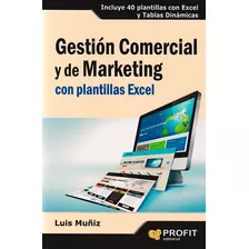 Gestión Comercial Y De Marketing. Incluye 40 Plantillas Co, De Luis Muñiz. Serie 8415735304, Vol. 1. Editorial Ediciones Gaviota, Tapa Blanda, Edición 2023 En Español, 2023