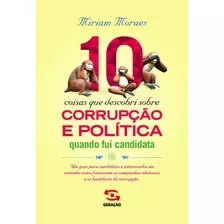 10 Coisas Que Descobri Sobre A Corrupc - Globo