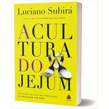 A Cultura Do Jejum | Luciano Subirá