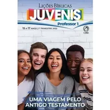 Revista Lições Bíblicas Juvenis 1° Trimestre 2022 Professor