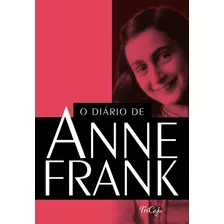 O Diário De Anne Frank, De Frank, Anne. Ciranda Cultural Editora E Distribuidora Ltda., Capa Mole Em Português, 2021
