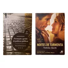 Kit 2 Livros - Gestão E Formação De Políticas Públicas: Roosevelt Brasil Queiroz - Noites De Tormenta: Nicholas Sparks