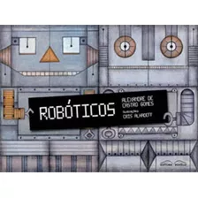 Roboticos, De Gomes, Alexandre De Castro. Editora Rovelle, Capa Mole Em Português