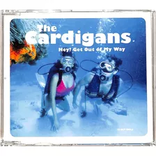 The Cardigans - Hey! Get Out Of My Way - Cd Japonês