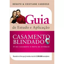 Casamento Blindado : Guia De Estudos E Aplicação, De Cardoso, Renato. Série Casal Cardoso Casa Dos Livros Editora Ltda, Capa Mole Em Português, 2014