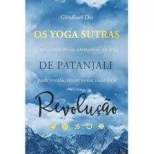 Os Yoga Sutras De Patanjali: Revolução