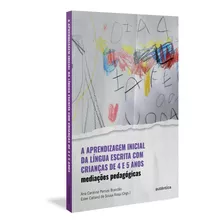 Livro A Aprendizagem Inicial Da Língua Escrita Com Crianças 