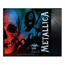 Metallica - Seattle 1989 Part 2 (vinilo)