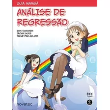 Livro Guia Mangá Análise De Regressão Novatec Editora