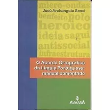 O Acordo Ortográfico Da Língua Portuguesa, De José A. Sensi. Editora Aymara, Capa Dura Em Português