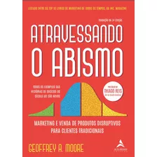 Atravessando O Abismo, De Moore, Geoffrey A.. Starling Alta Editora E Consultoria Eireli, Capa Mole Em Português, 2021