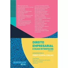 Direito Empresarial E Suas Interfaces Volume 5 Homenagem A Fábio Ulhoa Coelho (2022) Quartier Latin