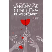 Vendem-se Corações Despedaçados, De Silva, Aguinaldo. Editora Edicoes Casa De Artes Em Português