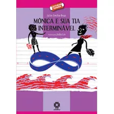 Livro: Monica E Sua Tia Interminavel, De Braz, Júlio Emílio. Editora Escala Educacional, Capa Mole Em Português