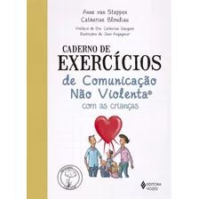 Caderno De Exercícios De Comunicação Não Violenta Com As Crianças, De Stappen, Anne Van. Série Praticando O Bem-estar Editora Vozes Ltda., Capa Mole Em Português, 2020