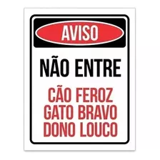 Placa Decorativa Aviso Não Entre Cão Feroz Gato Bravo 36x46 Ml309c