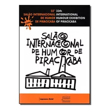 Trigéssimo 3 Salão Int.humor De Piracicaba, De Imprensa-diversos. Editora Imprensa Oficial Em Português