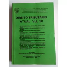 Direito Tributário Atual - Vol. 10 