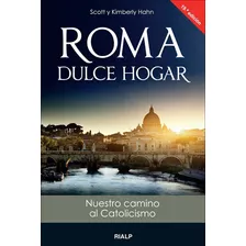 Libro - Roma, Dulce Hogar - Scott Hahn