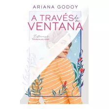 A Traves De Mi Ventana Ilus -godoy, Ariana-montena Argentin