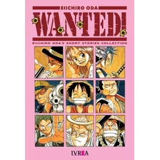 Wanted! Manga Tomo Único Original Esp Eichiro Oda One Piece