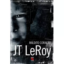 Maldito Coração, De Leroy, Jt. Editora Geração Editorial Ltda Em Português, 2006