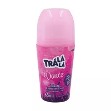Desodorante Roll On Dance Tra La La 65 Ml - Tra La La