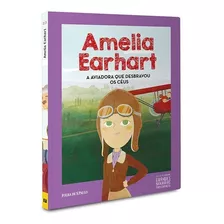 Coleção Grandes Biografia P/ Criança Ed 23 Amélia Earhart