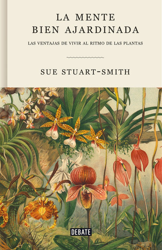 Libro La Mente Bien Ajardinada - Sue Stuart-smith