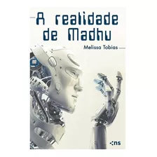 Livro A Realidade De Madhu - Melissa Tobias